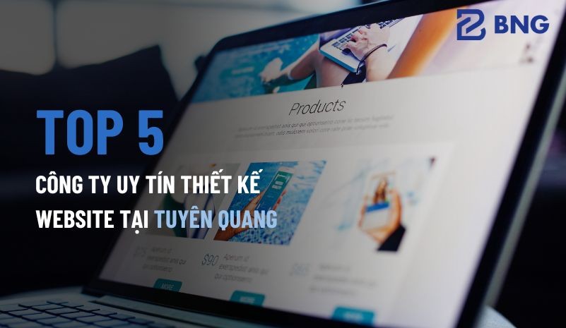 Top 5 công ty thiết kế website tại Tuyên Quang