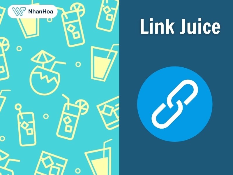 Link Juice là gì? Khái niệm về dòng chảy sức mạnh liên kết trong SEO