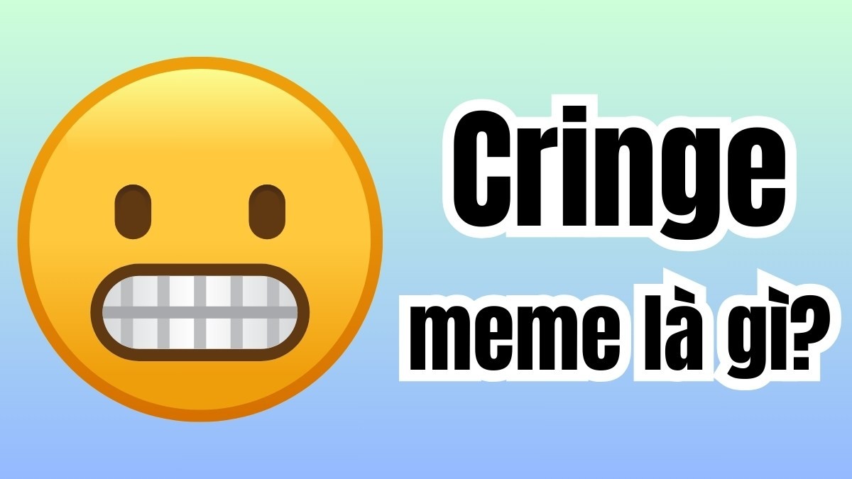 Cringe meme: Hiện tượng hình ảnh gây ngượng ngùng nhưng vẫn viral