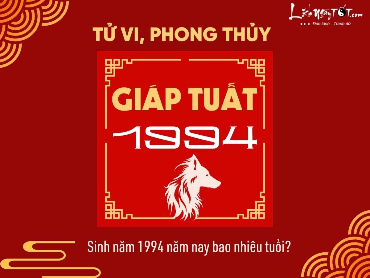 Thông tin tổng quan về tuổi Giáp Tuất 1994 trong năm 2026